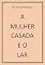 Livro A MULHER CASADA E O LAR