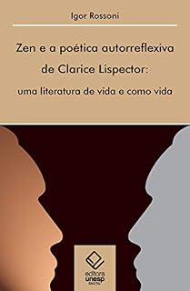 Livro Zen e a poética autorreflexiva de Clarice Lispector: Uma literatura de vida e como vida