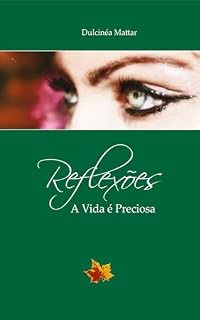 Livro Reflexões a Vida é Preciosa