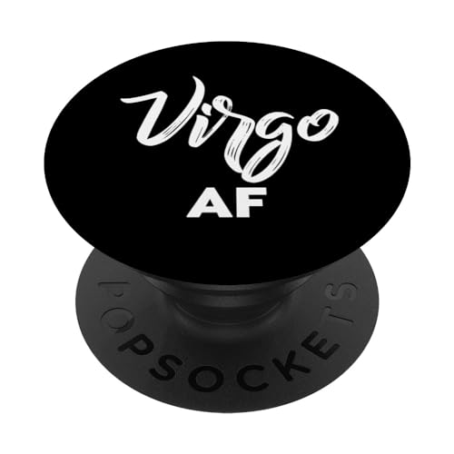 Virgo AF / Virgo Astrology & Zodiac Sign Virgo Birthday PopSockets Standard Pop…