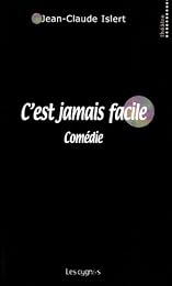 C'est jamais facile