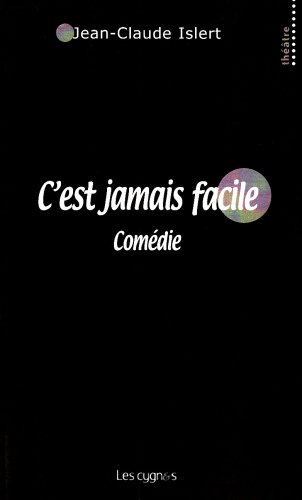 C'est jamais facile