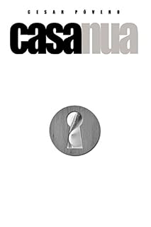 Livro Casa Nua: Poemas, contos e crônicas sobre casas