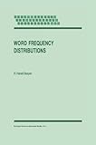 Word Frequency Distributions (Text, Speech and Language Technology) (Volume 18)