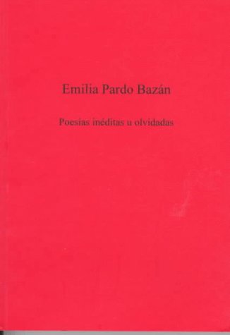 Poesías Inéditas u Olvidadas (Exeter Hispanic Texts)