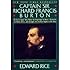 Captain Sir Richard Francis Burton: The Secret Agent Who Made the Pilgrimage to Mecca, Discovered the Kama Sutra, and Brought the Arabian Nights to the West