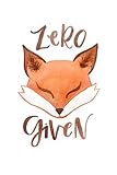 Zero given: Dot Grid Journal, 110 Pages, 6X9 inches, Funny Play of Words with a Fox on white matte c by Memes the Word Press