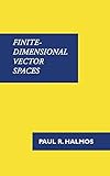 Finite-Dimensional Vector Spaces