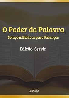 Livro O Poder da Palavra - Soluções Bíblicas para Finanças - Edição : Passo de Fé: Edição : Passo de Fé
