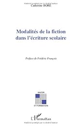 Modalités de la fiction dans l'écriture scolaire