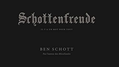 Schottenfreude : Il y a un mot pour tout by Ben Schott