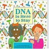 DNA is Here To Stay (Cells and Things)