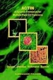 Actin: A Dynamic Framework for Multiple Plant Cell Functions : A Dynamic Framework for Multiple Plant Cell Functions, , 9048155045