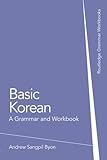 Basic Korean: A Grammar and Workbook (Grammar Workbooks) cover