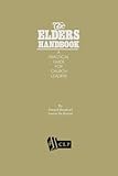 The Elders Handbook - A Practical Guide for Church Leaders by Lester DeKoster, Gerard Berghoef