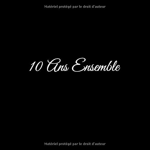 10 Ans Ensemble Livre D Or 10 Ans Ensemble Anniversaire De
