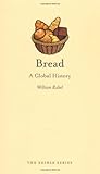 Bread: A Global History (Edible) by 