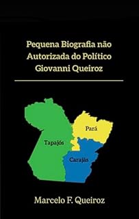 Livro Pequena Biografia não Autorizada do Político Giovanni Queiroz