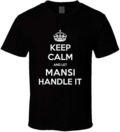 yeoldeshirtshop Keep Calm Let Mansi Handle It Parody Cool Name T Shirt