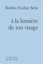 À la lumière de ton visage