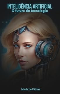 Livro Inteligência Artificial : O futuro da tecnologia