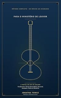 Livro Método de Violão para o Ministério de Louvor: Do Básico ao Avançado — Coleção Completa