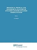 Biological, Physical and Geochemical Features of Enclosed and Semi-enclosed Marine Systems, , 904815250X