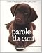 Parole da cani - David Alderton, P. Schiannini