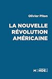 La nouvelle révolution américaine (TRIBUNE MONDE) (French Edition) by