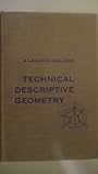 Technical Descriptive Geometry : Problem Layouts for Technical Descriptive Geometry, Wellman, B. Leighton, 0070692378