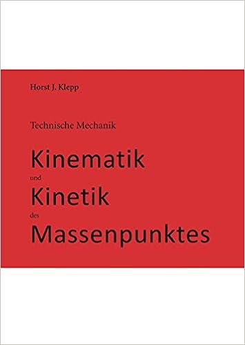 Technische Mechanik Kinematik Und Kinetik Des Massenpunktes Amazon De Klepp Horst J Bucher
