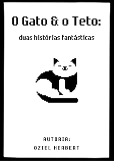 Livro O gato e o teto: Duas histórias fantásticas