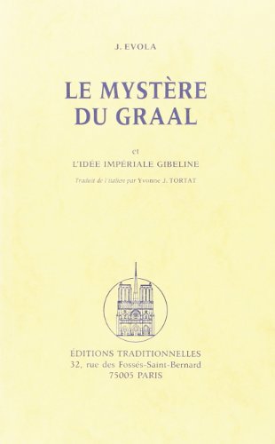 Le Mystere Du Graal Et L Idee Imperiale Gibeline Telecharger Pdf De J Evola Viakalsicont