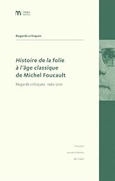 " Histoire de la folie à l'âge classique" de Michel Foucault