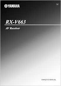 Yamaha RX-V663 Receiver Owners Manual [Plastic Comb] [Jan 01, 1900