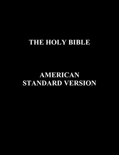 Holy Bible: American Standard Version - New & Old Testaments: E-Reader Formatted ASV w/ Easy Navigation