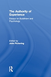 The Authority of Experience: Readings on Buddhism and Psychology (Curzon Studies in Asian Philosophy)