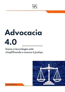 Livro Advocacia 4.0: Como a tecnologia está simplificando o acesso à justiça.
