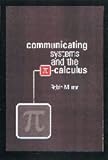 Communicating and Mobile Systems: The Pi Calculus by Robin Milner