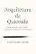 Livro Arquitetura da Quietude: Práticas de Wabi-Sabi e Kanso aplicadas ao trabalho e à vida cotidiana