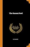 The Sussex Fowl by 