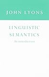 Linguistic Semantics: An Introduction (Cambridge Approaches to Linguistics)