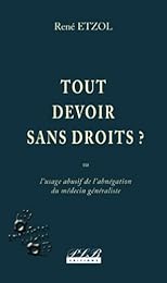 Tout devoir sans droits ? ou L'usage abusif de l'abnégation du médecin généraliste