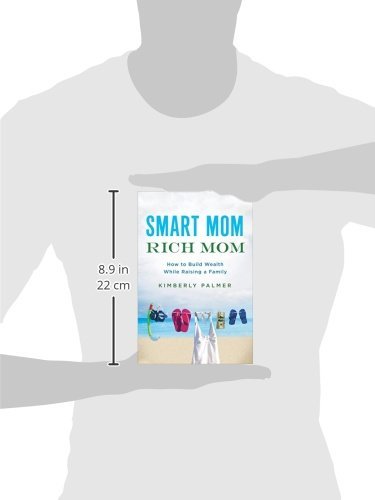 Smart Mom, Rich Mom: How to Build Wealth While Raising a Family