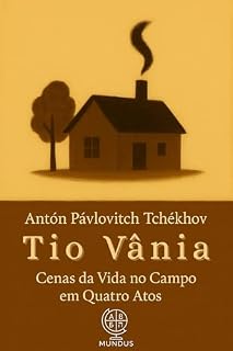 Livro Tio Vânia: Cenas da Vida no Campo em Quatro Atos