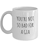 Funny Grandma Mug You're Not So Bad For A Gia Best