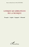 Image de Lexique quadrilingue de la musique: Français-Anglais-Espagnol-Allemand (French Edition)