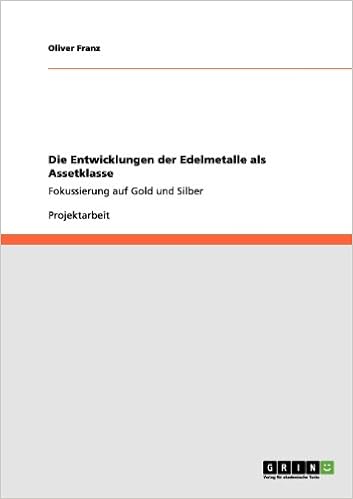 Die Entwicklungen Der Edelmetalle Als Assetklasse - 