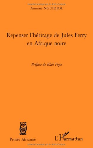 Repenser l'héritage de Jules Ferry en Afrique noire