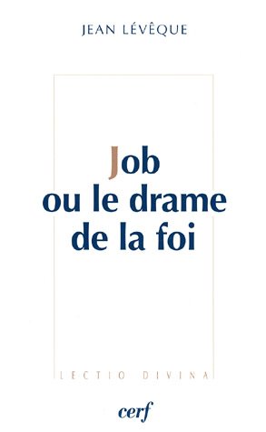 Job ou Le drame de la foi